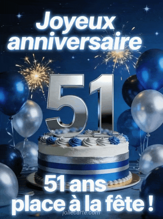 Joyeux anniversaire 51 ans - Texte homme