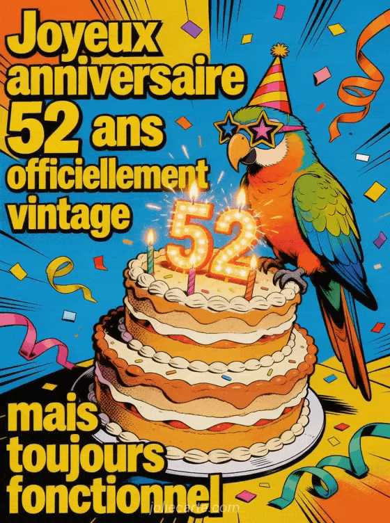 Joyeux anniversaire 52 ans - Humour