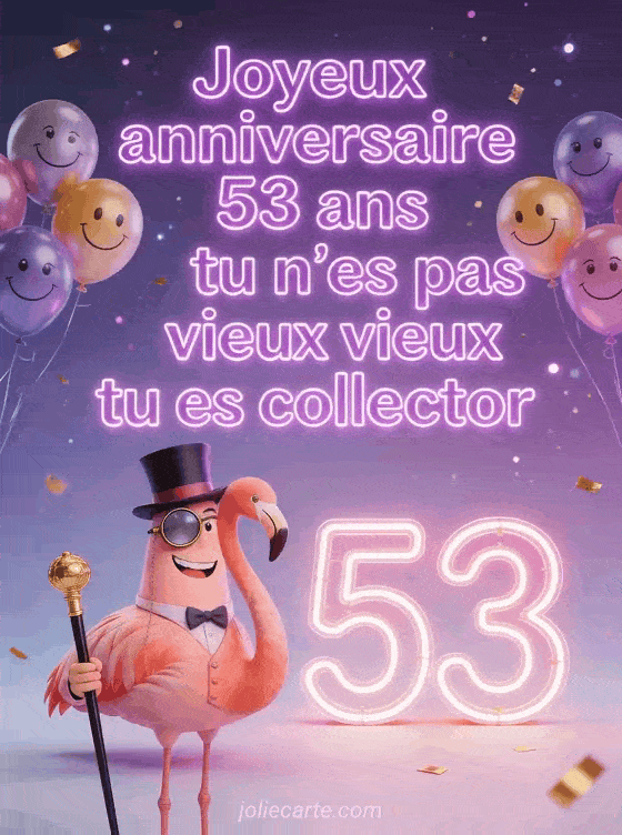 Joyeux anniversaire 53 ans - Femme humour