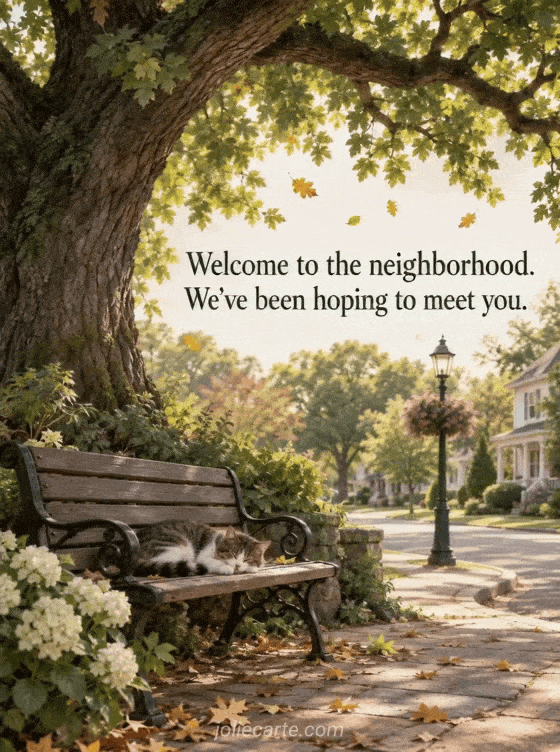 Welcome to the neighborhood. We've been hoping to meet you. - GIF