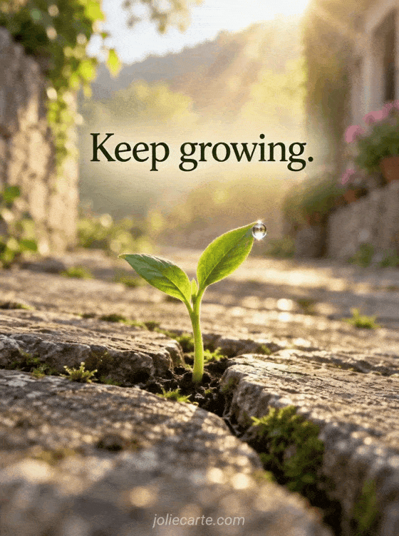 Keep growing. - GIF
