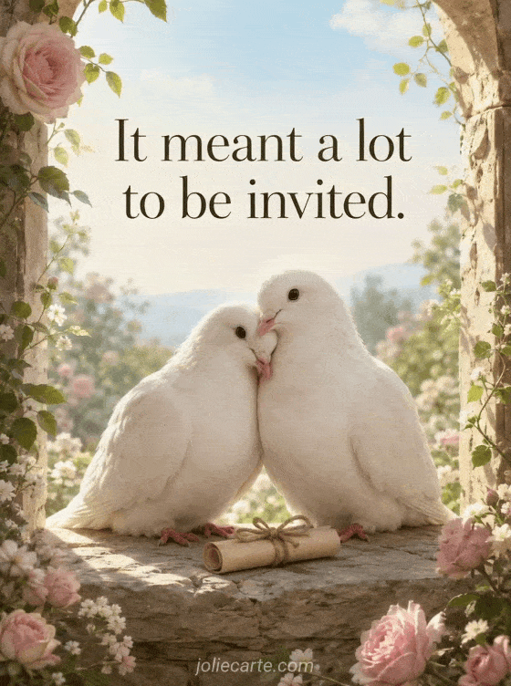 It meant a lot to be invited. - GIF