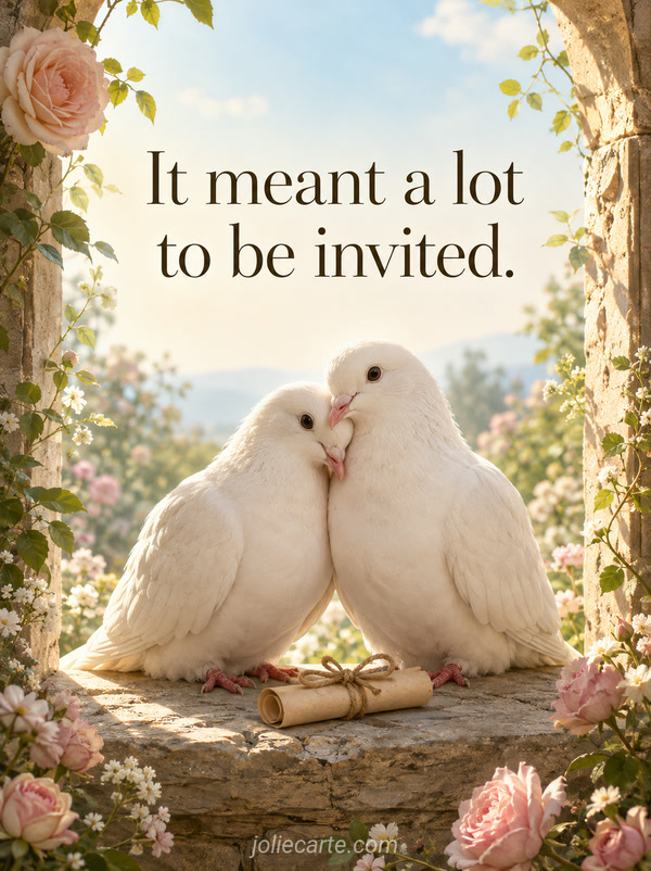 It meant a lot to be invited. - Image