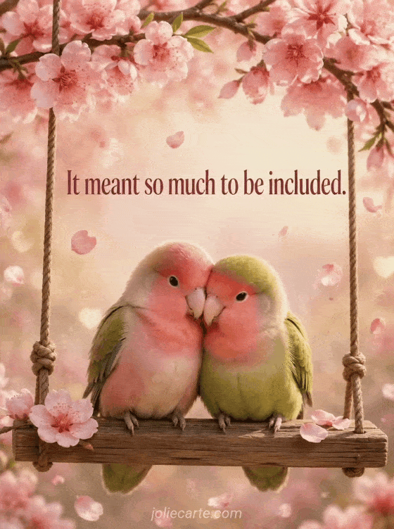 It meant so much to be included. - GIF