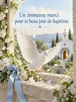 Colombe blanche aux ailes déployées se posant sur un rebord de pierre fleuri, avec un ruban bleu et des pétales en suspension. Une petite chapelle blanche apparaît derrière. Texte : « Un immense merci pour ce beau jour de baptême ».