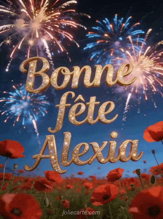 Bonne fête Alexia - Bonne fete alexia gratuit