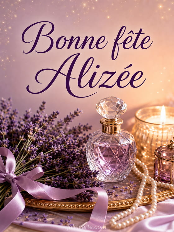 Carte bonne fĂȘte AlizĂ©e