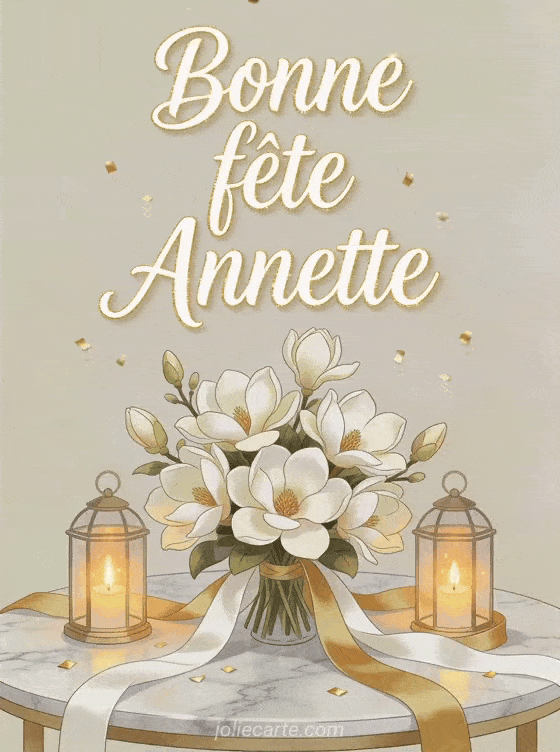 Bonne fête Annette - Bonne fete ste annette