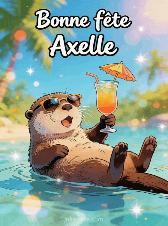 Bonne fête Axelle - Bonne fete axelle humour