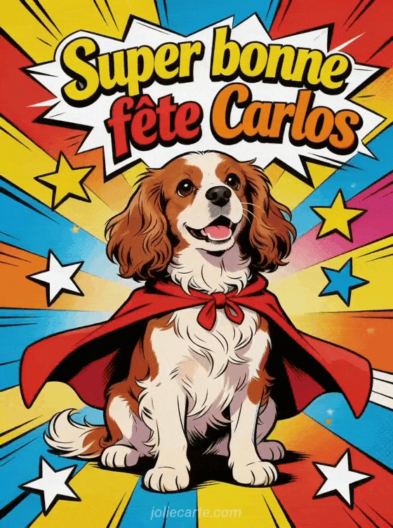 Bonne fête Carlos - Bonne fete carlos drole