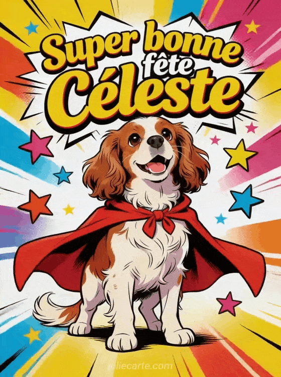 Bonne fête Celeste - Bonne fete celeste drole