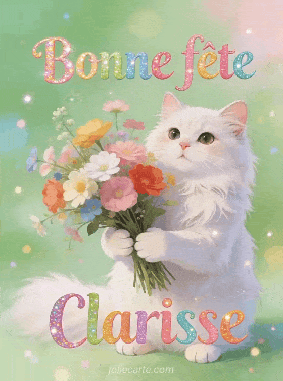 Bonne fête Clarisse - Clarisse gif bonne fete