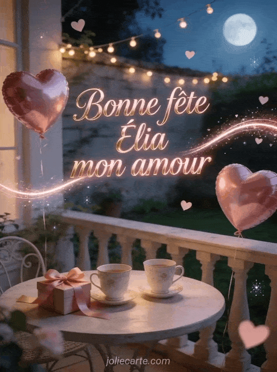 Bonne fête Élia - Bonne fete elia mon amour