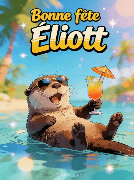 Bonne fête Eliott - Bonne fete eliott humour