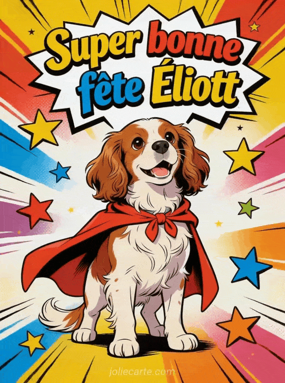 Bonne fête Eliott - Bonne fete eliott drole