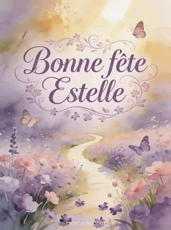 Bonne fête Estelle - Fetes estelle