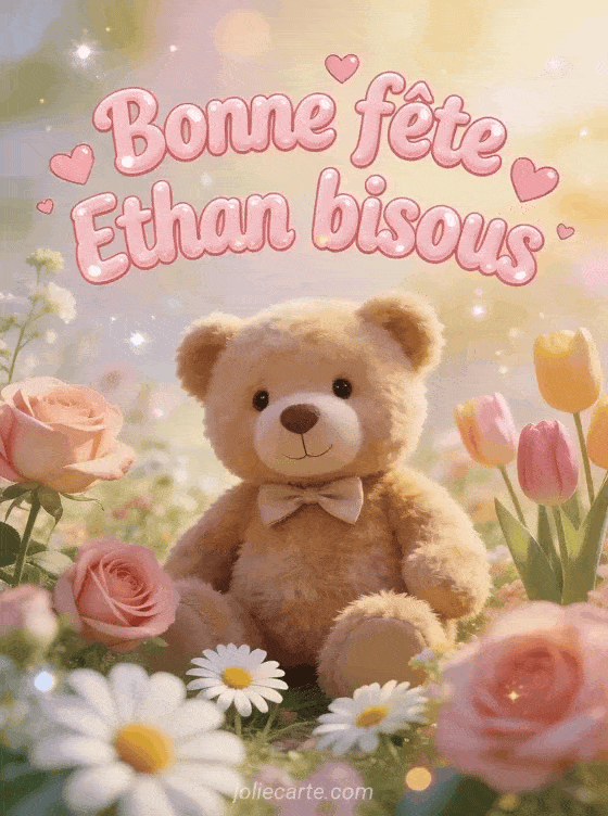 Carte bonne fête Ethan animée