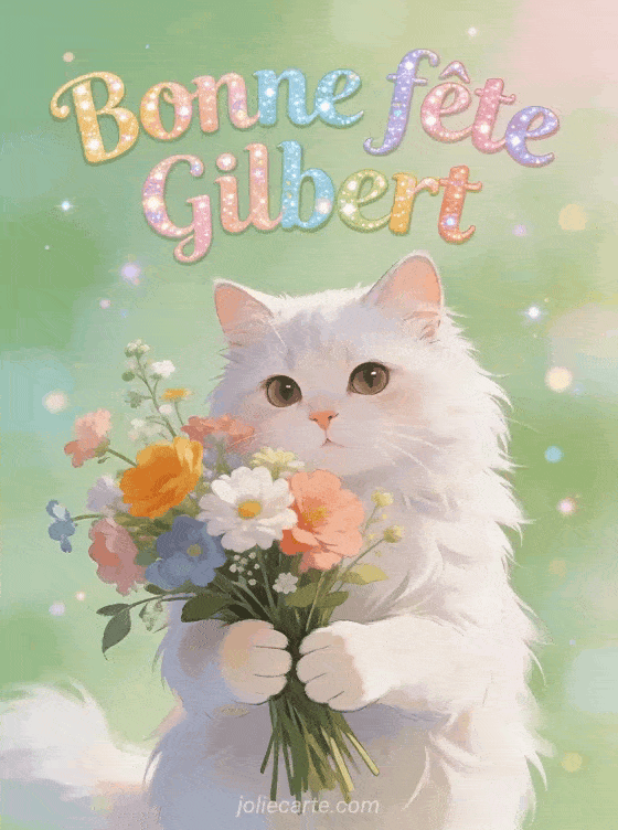 Bonne fête Gilbert - Gilbert gif bonne fete