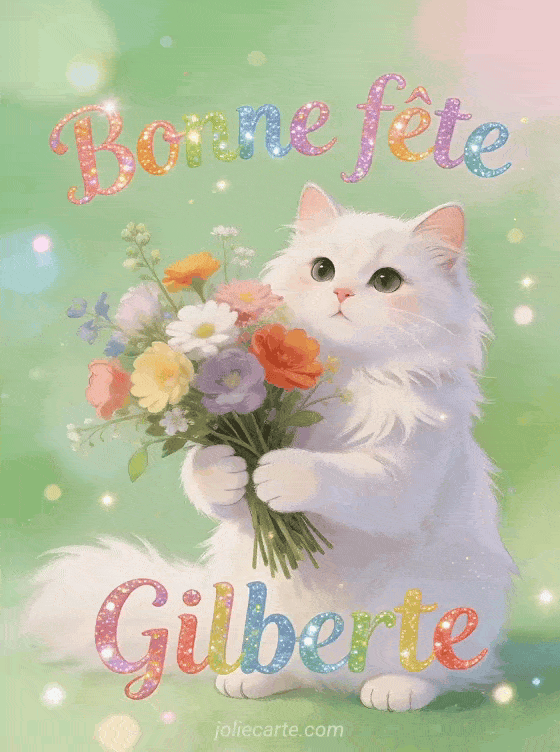 Bonne fête Gilberte - Gilberte gif bonne fete