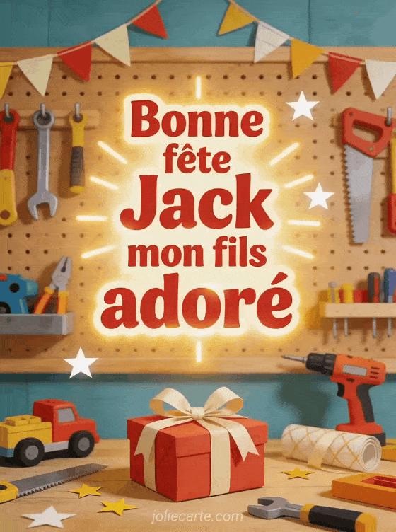 Bonne fête Jack - Bonne fete jack mon fils