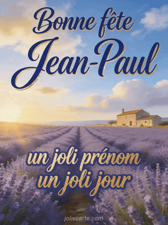 Bonne fête Jean-Paul - Fete st jean paul
