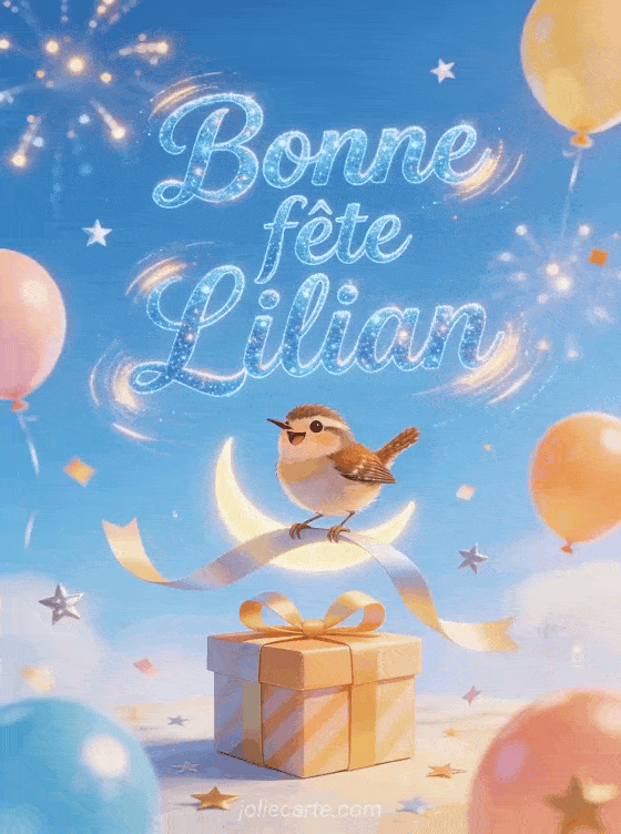 Bonne fête Lilian - Bonne fete lilian gif anime