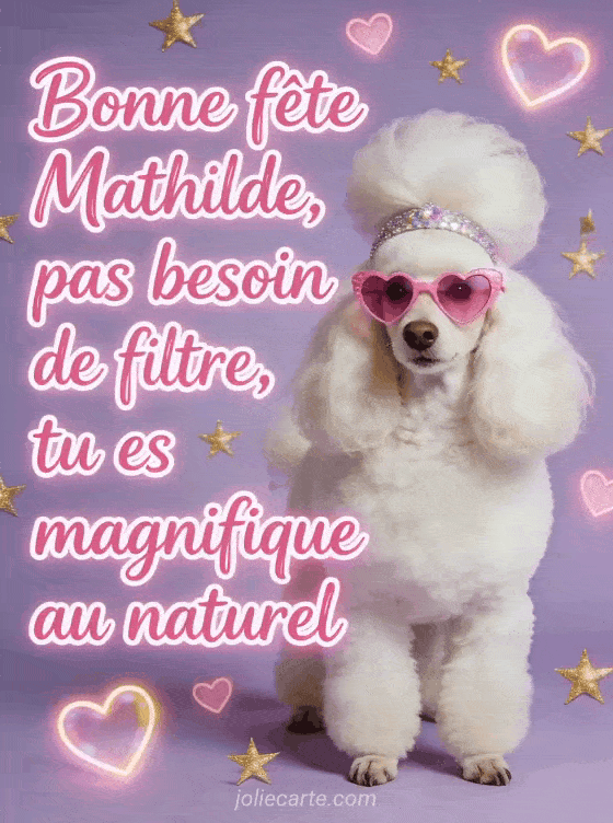 Bonne fête Mathilde - Mathilde bonne fete humour