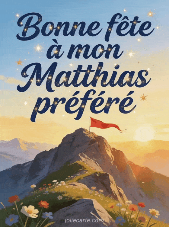 Bonne fête Matthias - Bonne fete matthias gros bisous