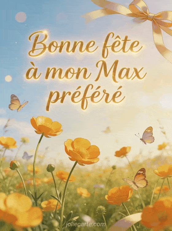Bonne fête Max - Bonne fete max fleurs