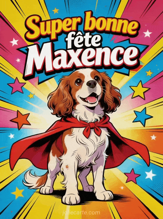 Bonne fête Maxence - Maxence gif bonne fete gratuit
