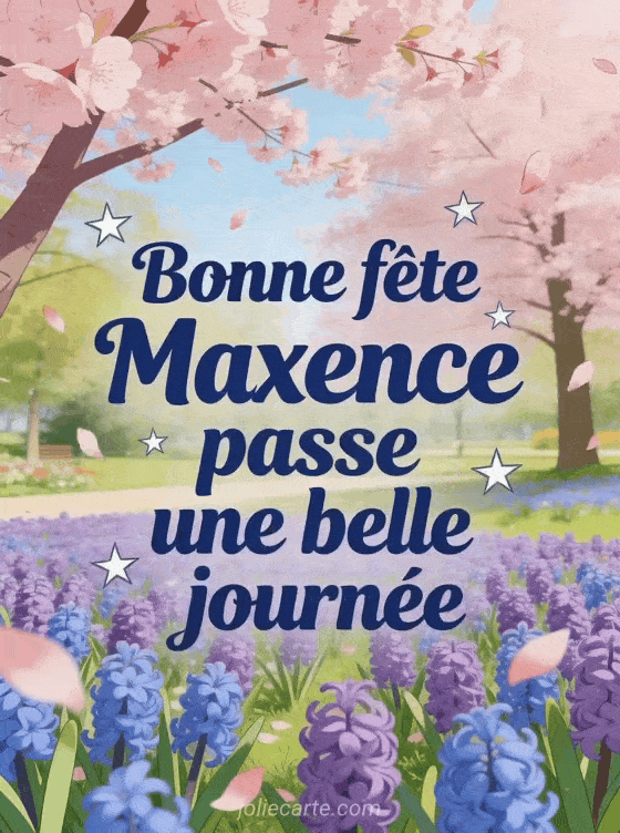 Bonne fête Maxence - Bonne fete maxence bisous