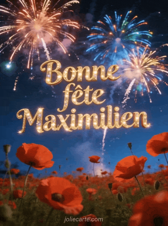 Bonne fête Maximilien - Bonne fete maximilien gratuit