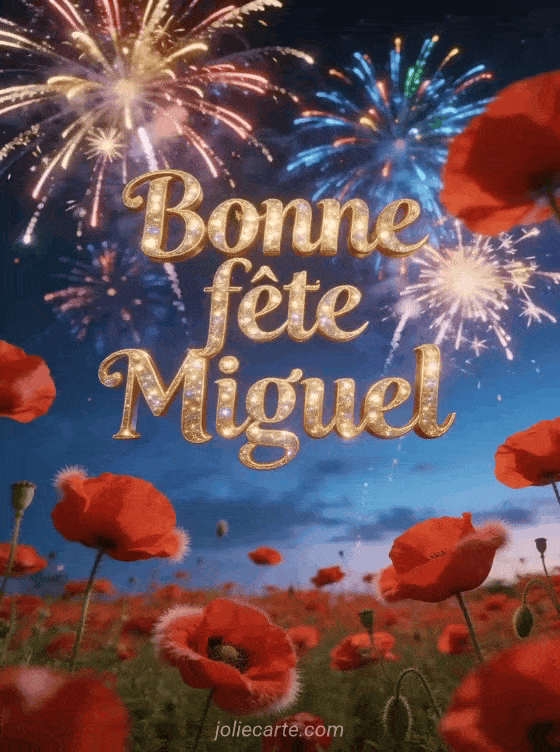 Bonne fête Miguel - Bonne fete miguel gratuit