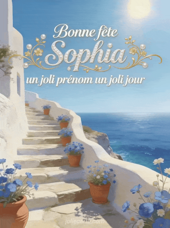 Bonne fête Sophia - Bonne fete sainte sophia