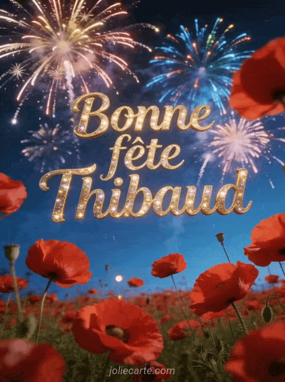 Bonne fête Thibaud - Bonne fete thibaud gratuit