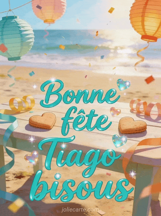 Bonne fête Tiago - Bonne fete tiago bisous