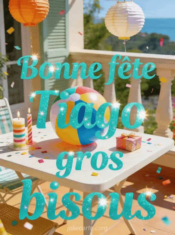 Bonne fête Tiago - Bonne fete tiago gros bisous