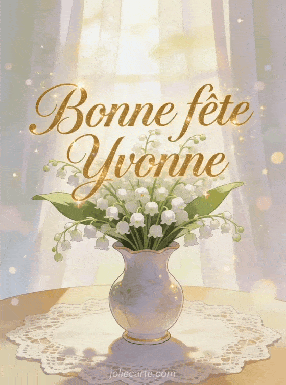 Bonne fête Yvonne - Fete sainte yvonne