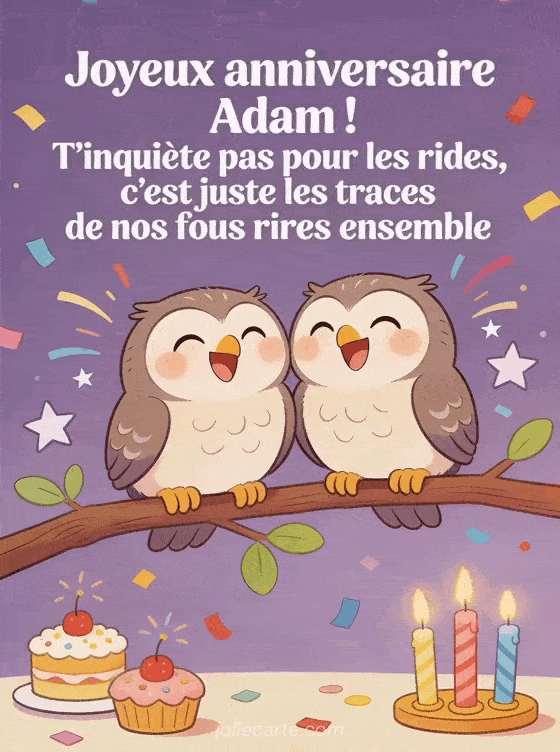 Joyeux anniversaire Adam - Joyeux anniversaire adam rigolo