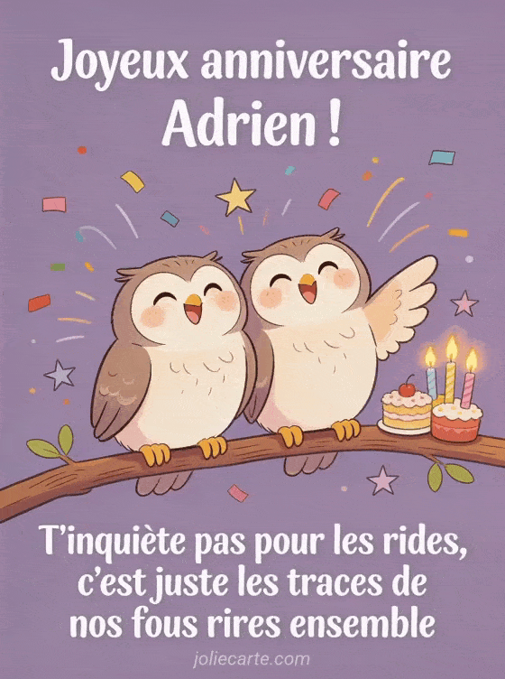 Joyeux anniversaire Adrien - Adrien rigolo