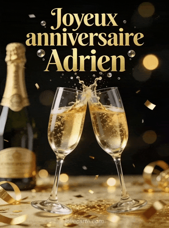 Joyeux anniversaire Adrien - Joyeux anniversaire adrien champagne