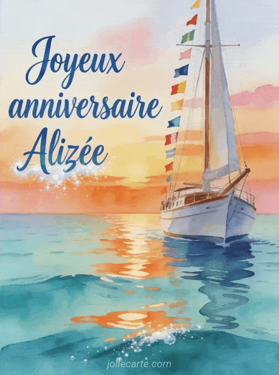 Joyeux anniversaire Alizée - Carte joyeux anniversaire alizee