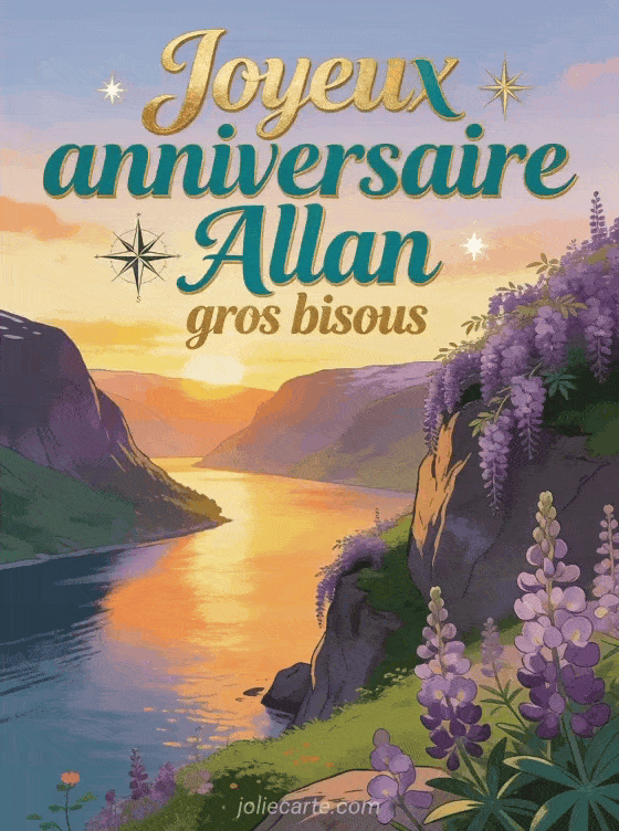 Joyeux anniversaire Allan - Joyeux anniversaire allan gros bisous