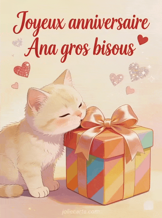 Joyeux anniversaire Ana - Joyeux anniversaire ana gros bisous