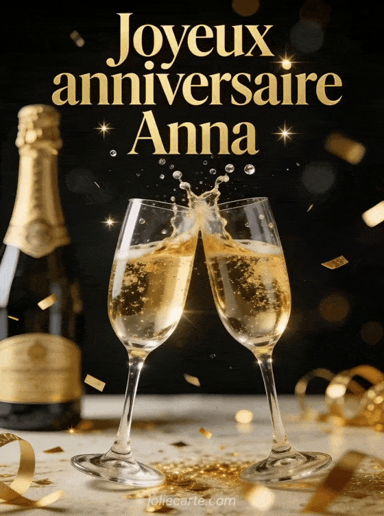 Joyeux anniversaire Anna - Anna champagne