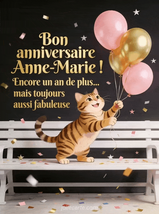 Joyeux anniversaire Anne-marie - Bon anniversaire anne marie