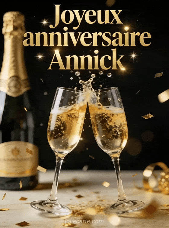 Joyeux anniversaire Annick - Joyeux anniversaire annick champagne