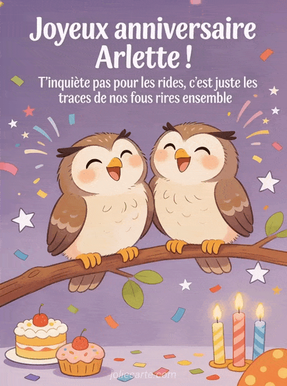 Joyeux anniversaire Arlette - Arlette rigolo