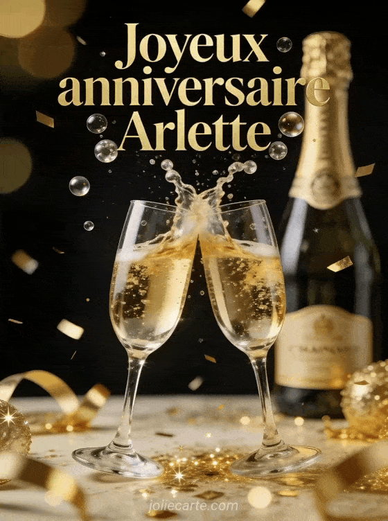 Joyeux anniversaire Arlette - Arlette champagne