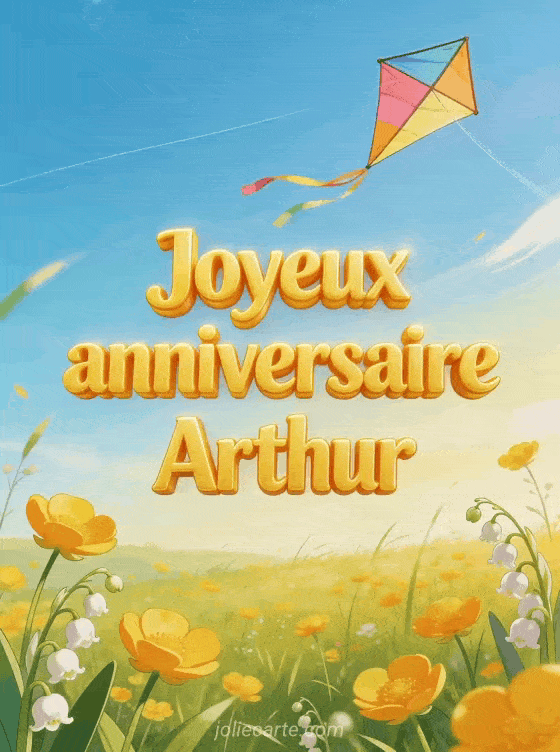 Joyeux anniversaire Arthur - Joyeux anniversaire arthur fleurs